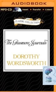 The Grasmere Journals written by Dorothy Wordsworth performed by Emma Fielding on MP3 CD (Unabridged)